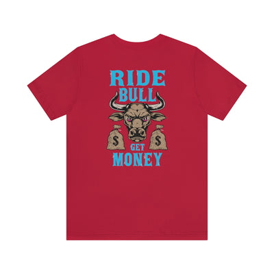 Ride Bull Get Money FNF - TShirt