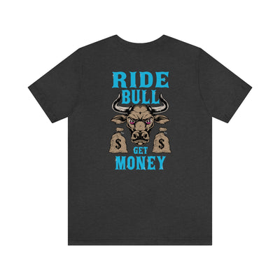 Ride Bull Get Money FNF - TShirt