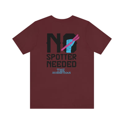 No Spotter Needed (White)- TShirt