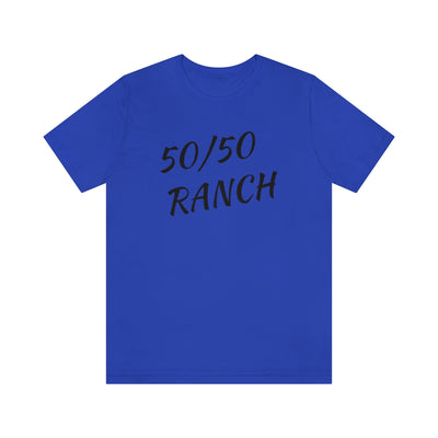 50/50 Ranch Black Writing    T-Shirt